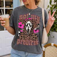 Not My Problem Tshirt