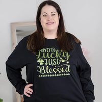 Not Lucky Just Blessed Long Sleeve Tee