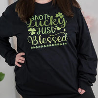 Not Lucky Just Blessed Long Sleeve Tee