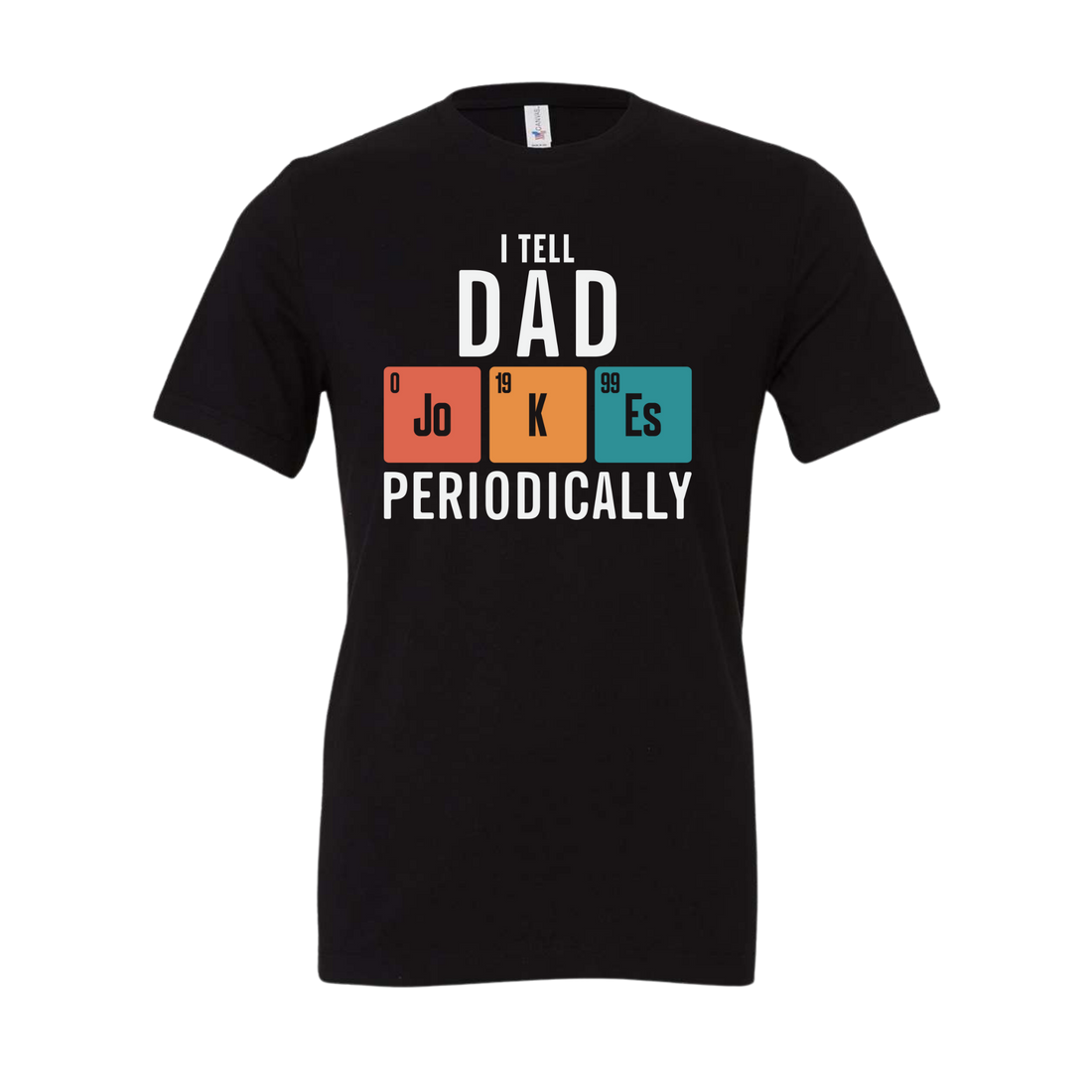 Tell Dad Jokes Periodically Tee