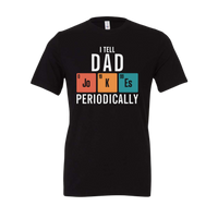 Tell Dad Jokes Periodically Tee