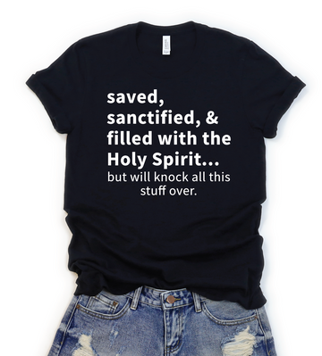 Saved, Sanctified, & filled with Holy Spirit