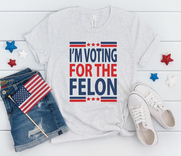 I'm Voting for the FELON