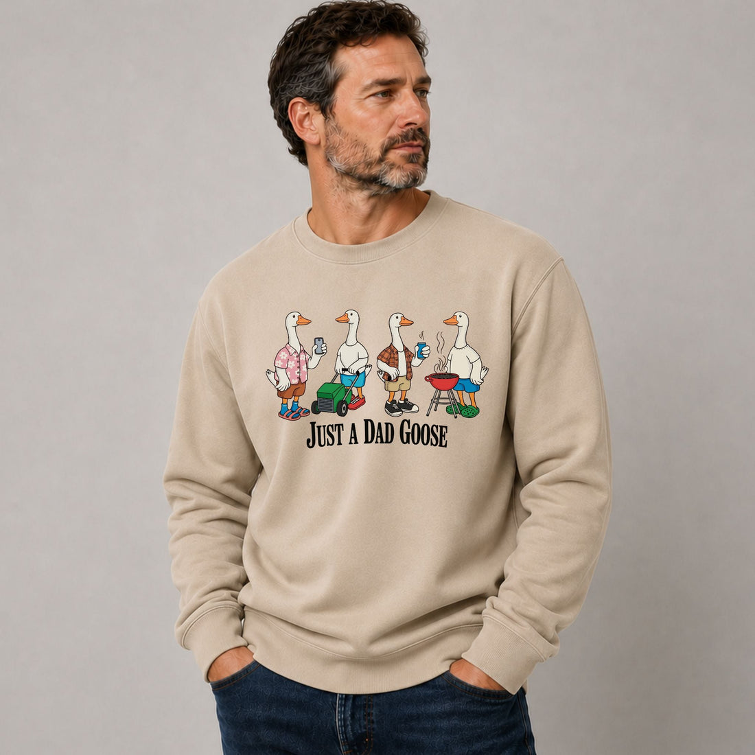Just A Dad Goose Sweatshirt