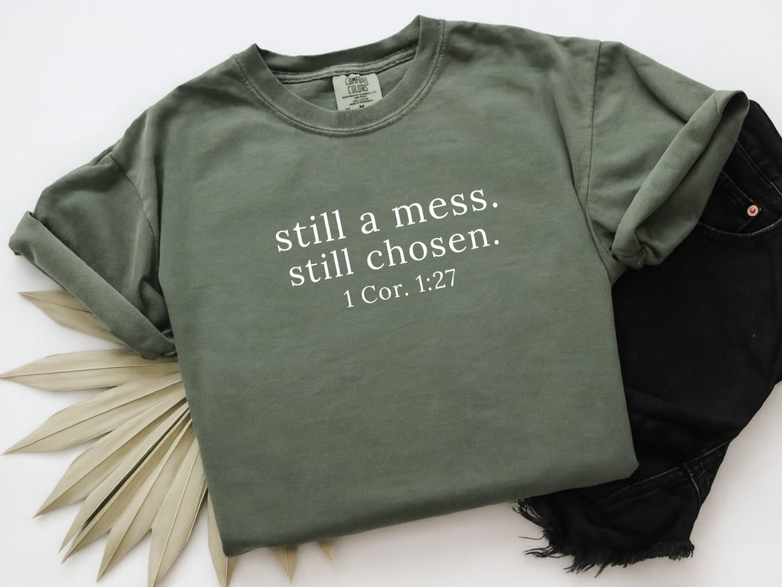 Still a mess. Still Chosen.