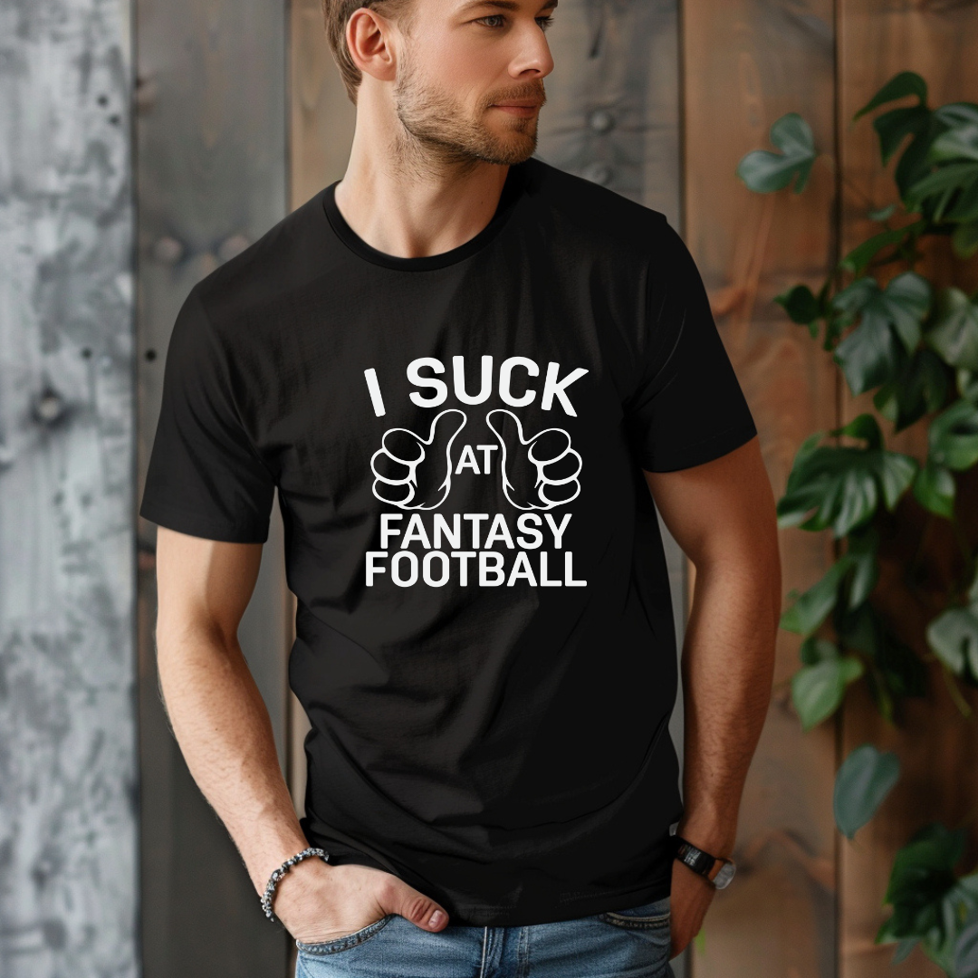 I Suck at Fantasy Football Tee