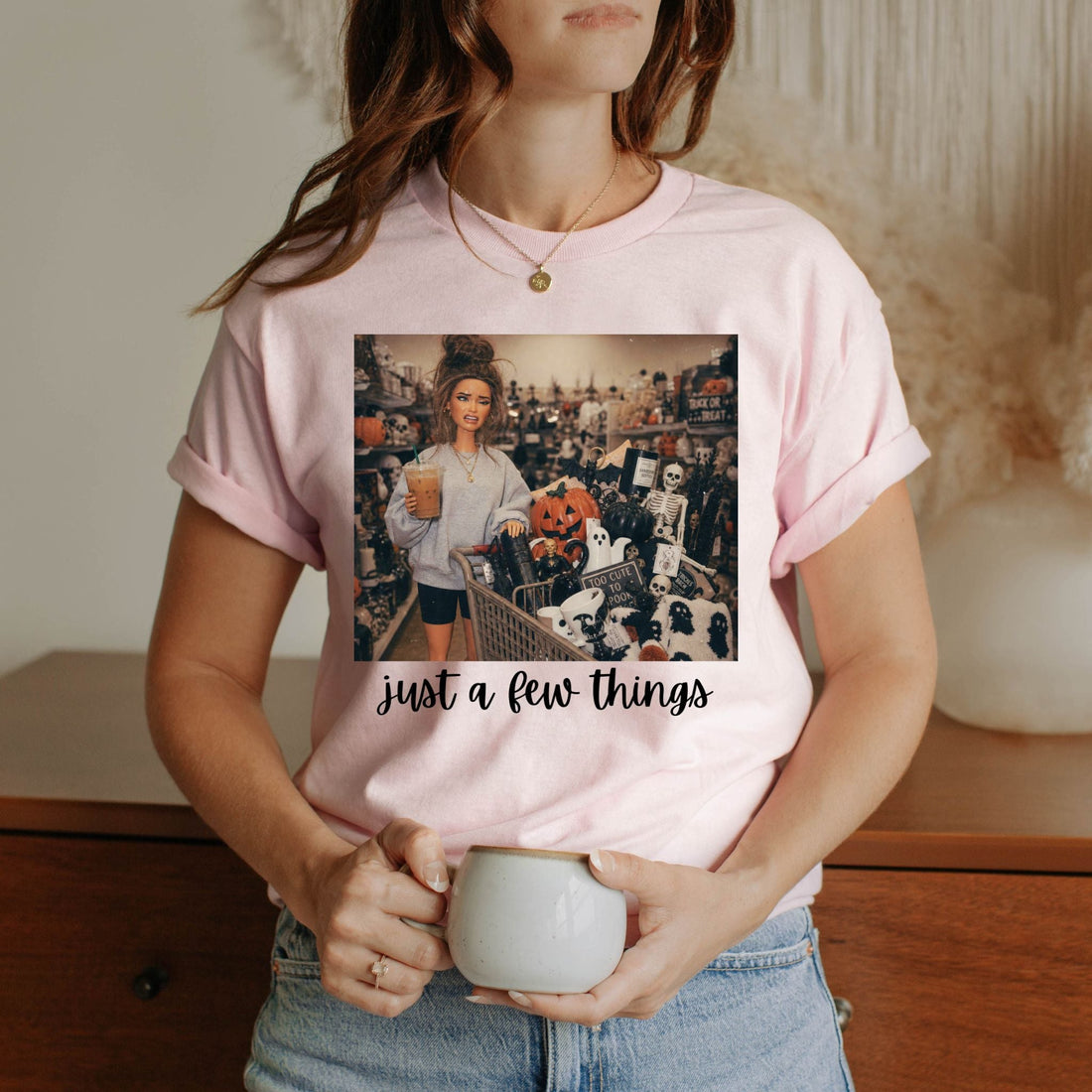Just A Few Things Tshirt