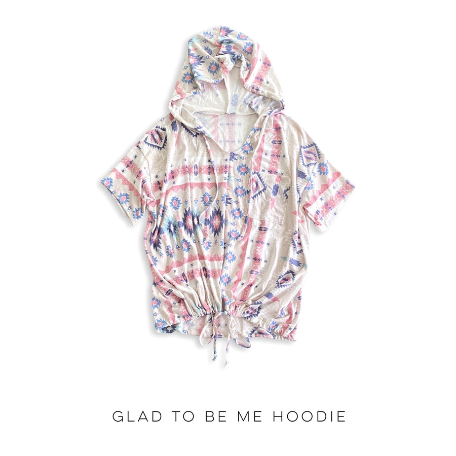 Glad to Be Me Hoodie