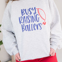 Busy Raising Ballers Crewneck