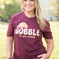 Gobble Till You Wobble Graphic Tee