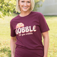 Gobble Till You Wobble Graphic Tee