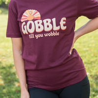 Gobble Till You Wobble Graphic Tee