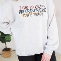 So Much Procrastinating Crewneck