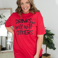 Drinks Well With Others Tee