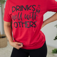 Drinks Well With Others Tee