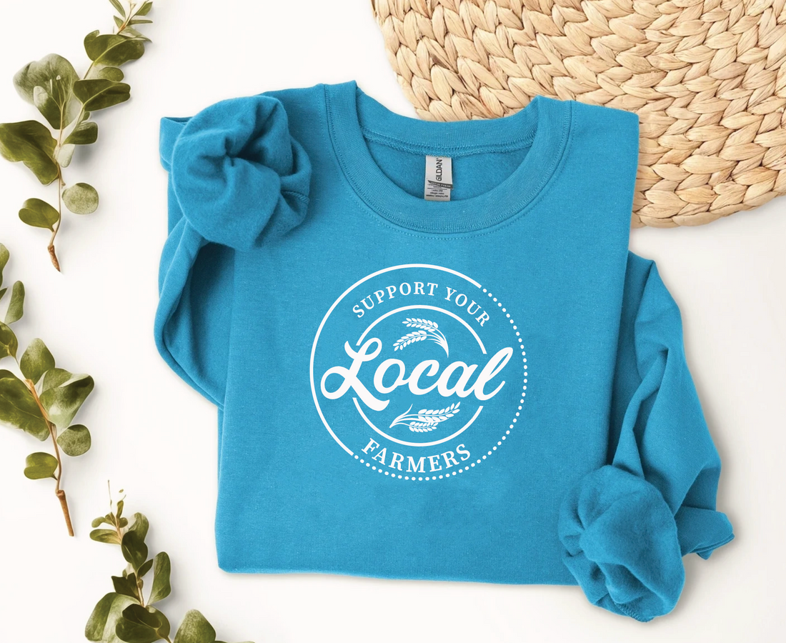 Support Local Farmers sweatshirt