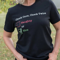 Check Once, Check Twice- Nice Graphic Tee