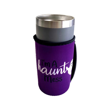 Haunt Mess Coffee Koozie