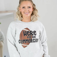 Here for the Commercials Crewneck
