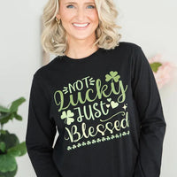 Not Lucky Just Blessed Long Sleeve Tee