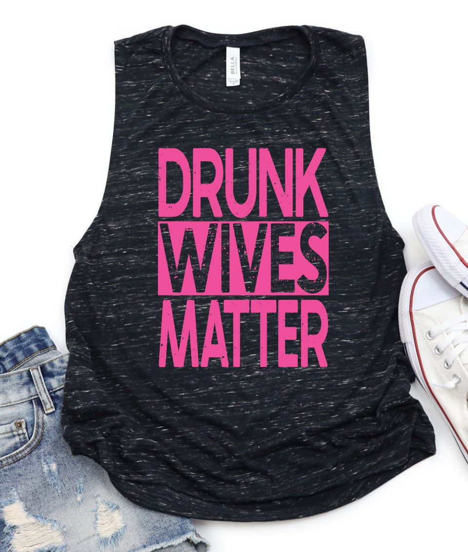 Drunk Wives Matter