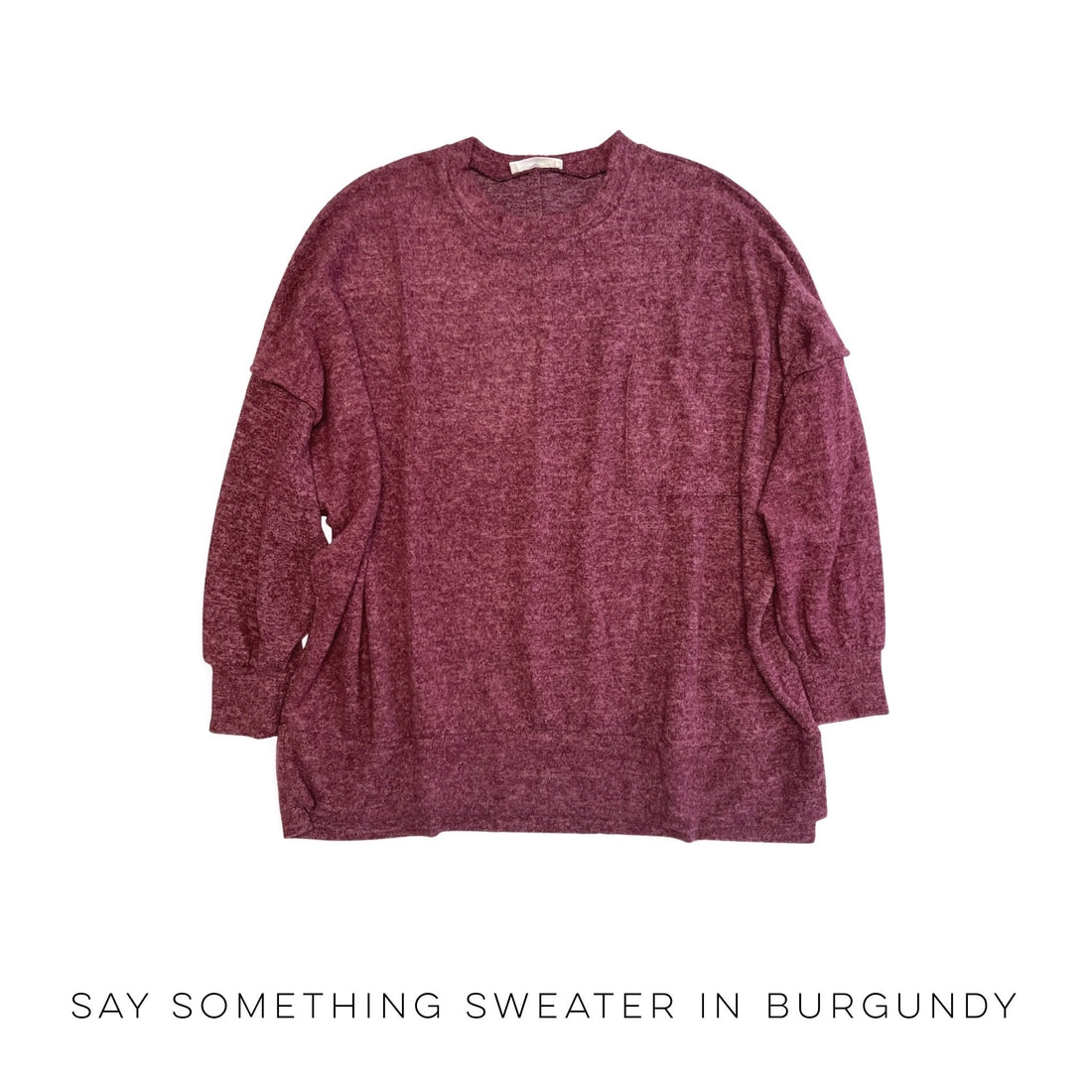 Say Something Sweater in Burgundy